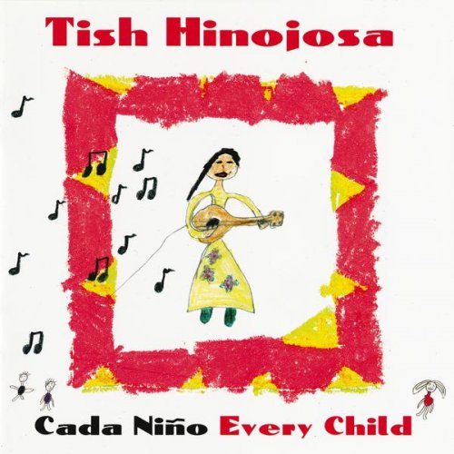 Tish Hinojosa - Cada Niño / Every Child (1996)