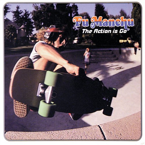 Fu Manchu - The Action Is Go (1997)