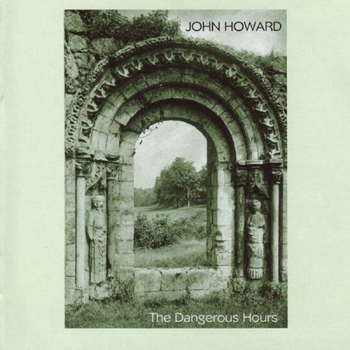 John Howard - The Dangerous Hours (2005)