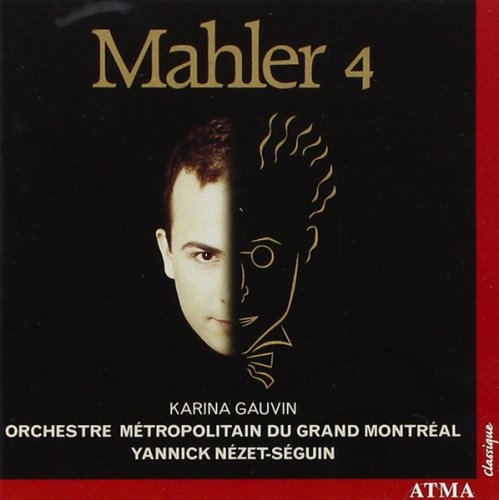 Karina Gauvin, Yannick Nezet-Seguin - Mahler: Symphony 4 (2004)