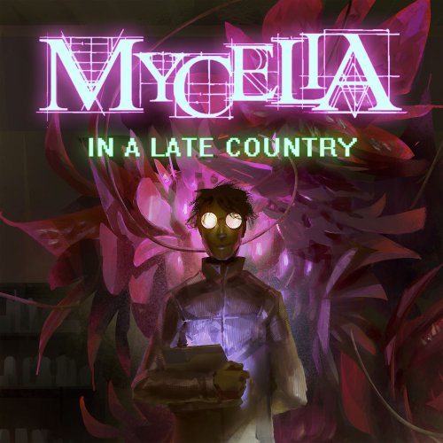 Mycelia - In a Late Country (2022) Hi-Res