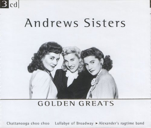 Andrews Sisters - Golden Greats (2001)