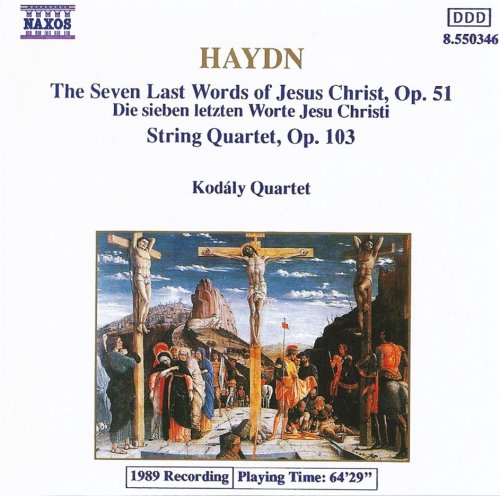 Kodály Quartet - Haydn: The Seven Last Words, String Quartet op. 103 (1991) CD-Rip