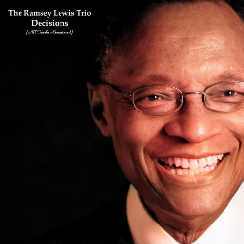 The Ramsey Lewis Trio - Decisions (All Tracks Remastered) (2022)