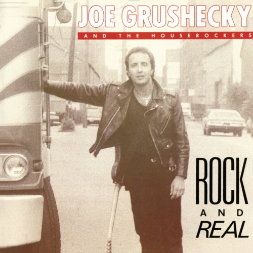 Joe Grushecky and the Houserockers - Rock And Real (1989)