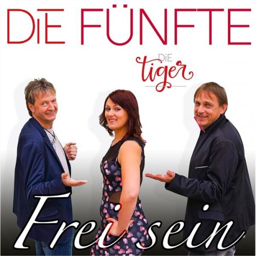 Die Tiger - DiE FÜNFTE - Frei sein (2022)