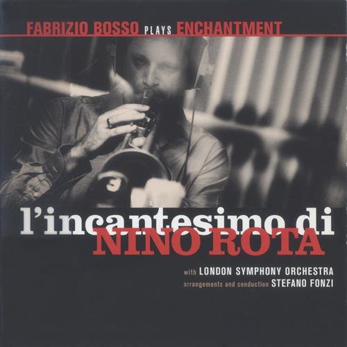 Fabrizio Bosso - Plays Enchantment: L'Incantesimo di Nino Rota (2011)