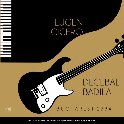 Eugen Cicero & Decebal Badila - Bucharest 1994 (Deluxe Edition) (2022) [Hi-Res]
