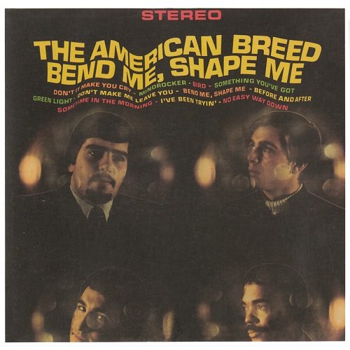 The American Breed - Bend Me, Shape Me (1968)