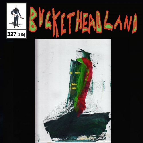 Buckethead - Carnival of Chicken Wire (Pike 327) (2022)