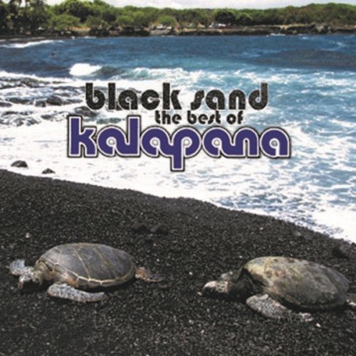 Kalapana - Black Sand: The Best of Kalapana (Remastered) (2018) [Hi-Res]