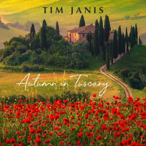 Tim Janis - Autumn in Tuscany (2022)