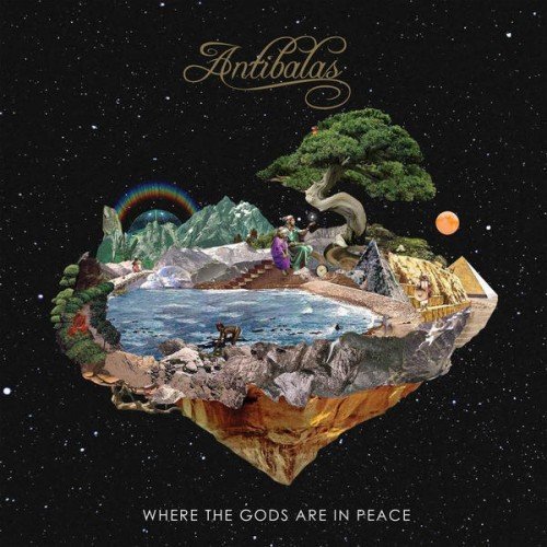 Antibalas - Where the Gods Are in Peace (2017) [CDRip]