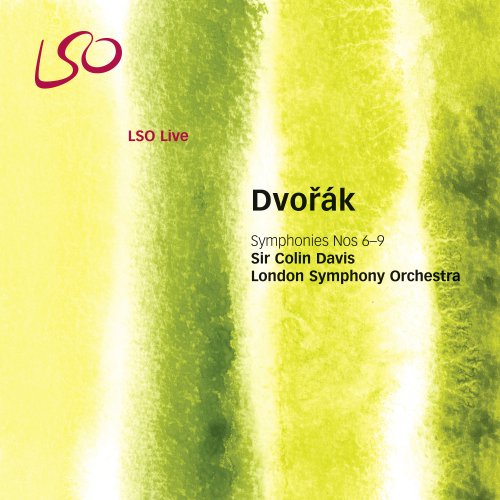 London Symphony Orchestra, Sir Colin Davis - Dvořák: Symphonies Nos. 6-9 (2005)