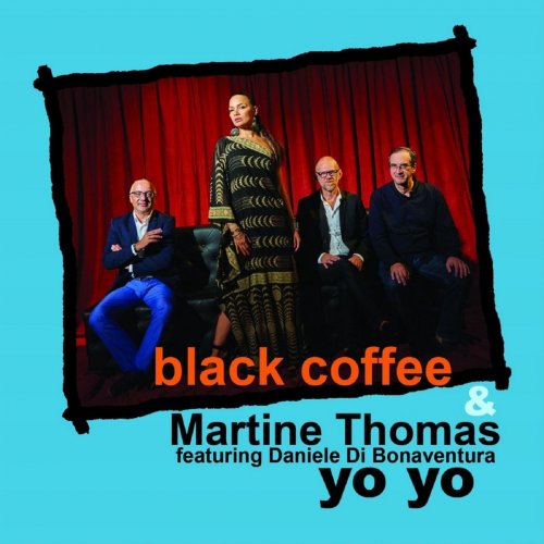 Black Coffee, Martine Thomas - Yo yo (2015)