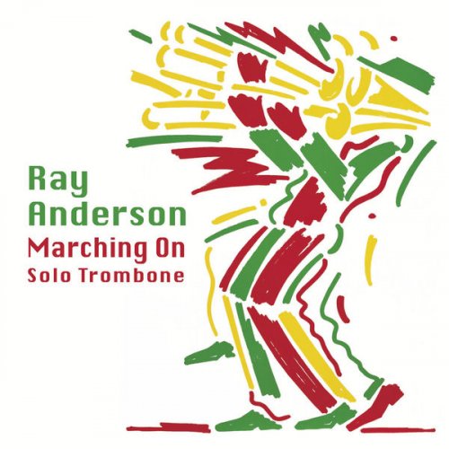 Ray Anderson - Marching On (2022) Hi Res