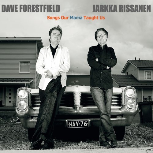 Dave Forestfield, Jarkka Rissanen - Songs Our Mama Taught Us (2015)