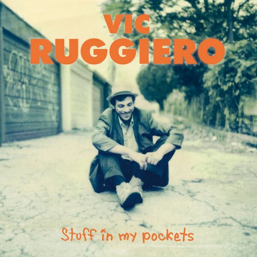 Vic Ruggiero - Stuff in My Pockets (2022) [Hi-Res]