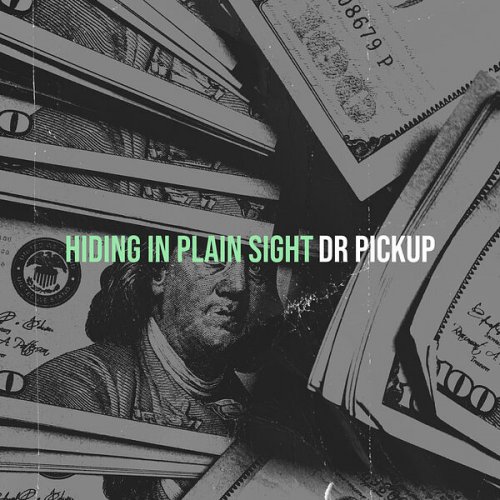 Dr Pickup - Hiding in Plain Sight (2022)