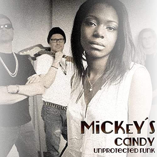 Mickeys Candy - Unprotected Funk (2015)