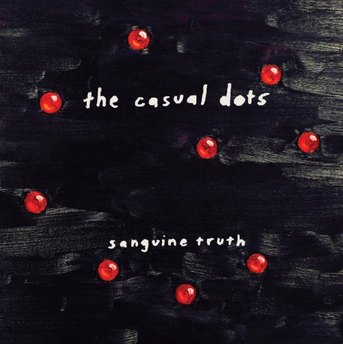 The Casual Dots - Sanguine Truth (2022) [Hi-Res]