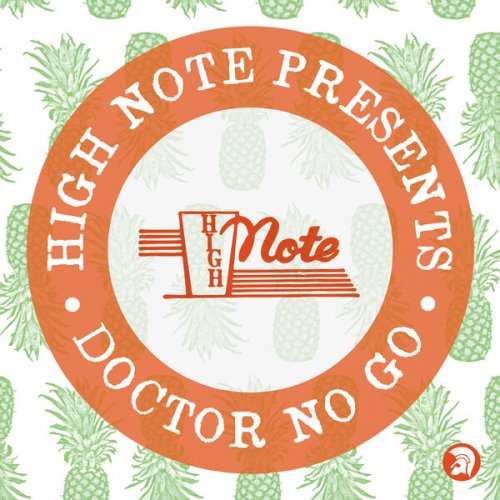 Various Artists - High Note Records Presents... Doctor No Go (2022)