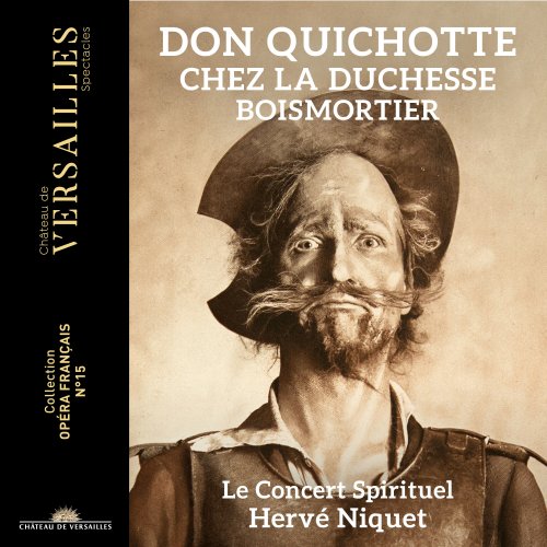 Hervé Niquet, Le Concert Spirituel - Don Quichotte Chez La Duchesse (2022) [Hi-Res]