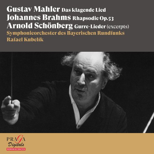 Rafael Kubelik, Symphonieorchester Des Bayerischen Rundfunks - Tribute to Rafael Kubelík [Mahler, Brahms, Schönberg] (2022) [Hi-Res]