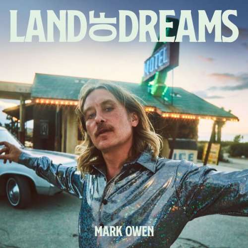 Mark Owen - Land of Dreams (2022) Hi-Res