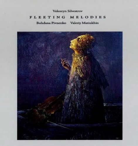 Valentyn Silvestrov - Fleeting Melodies (2008)