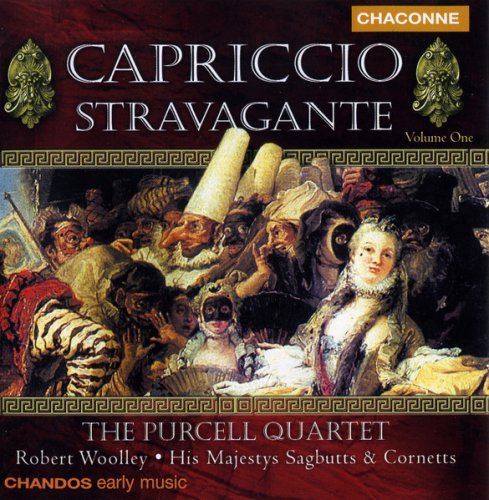 The Purcell Quartet, Robert Woolley, His Majestys Sagbutts And Cornetts - Capriccio Stravagante, Volume One (2000)