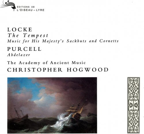 The Academy of Ancient Music, Christopher Hogwood - Locke: The Tempest / Music for His Majesty's Sackbuts and Cornetts / Purcell: Abdelazer (1993)