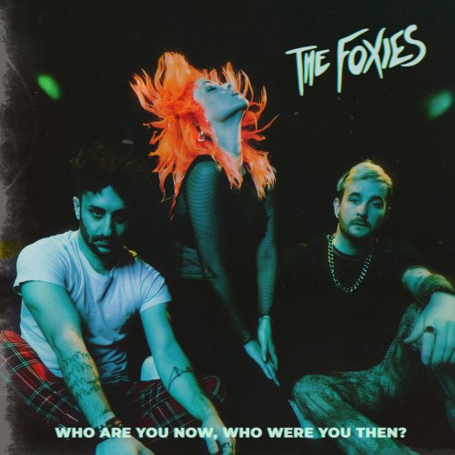 The Foxies - Who Are You Now, Who Were You Then? (2022)