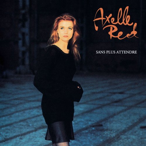 Axelle Red - Sans plus attendre (1993) Lossless