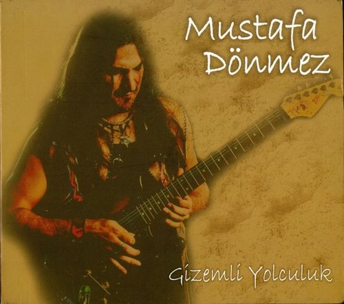 Mustafa Dönmez - Gizemli Yolculuk (2009)