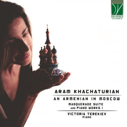 Victoria Terekiev - Aram Khachaturian: An Armenian in Moscow - Masquerade Suite and Other Piano Works I (2022)