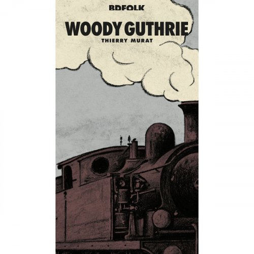 Woody Guthrie - BD Music Presents: Woody Guthrie (2CD) (2007) FLAC