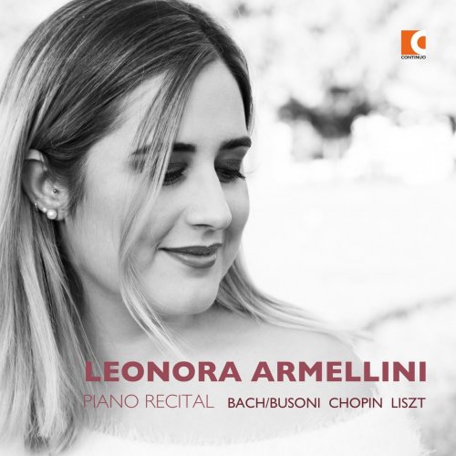 Leonora Armellini - Piano Recital: Bach, Busoni, Chopin, Liszt (2018) [Hi-Res]