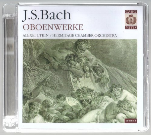 Alexei Utkin & Hermitage Chamber Orchestra - J.S. Bach: Oboenwerke, vol. 3 (2003) Hi-Res