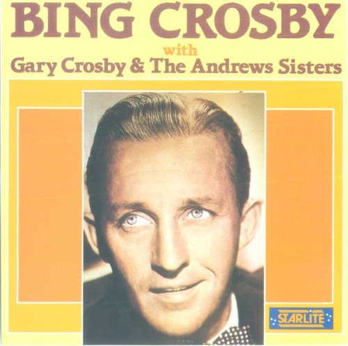 Bing Crosby - Bing Crosby With Gary Crosby & The Andrew Sisters (1997)