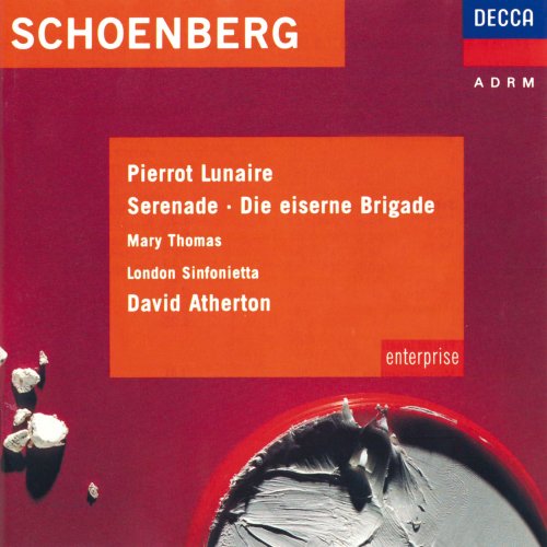 Mary Thomas, John Shirley-Quirk, London Sinfonietta, David Atherton - Schoenberg: Pierrot Lunaire, Serenade (2011)