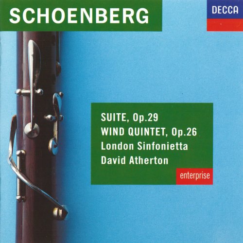 London Sinfonietta, David Atherton - Schoenberg: Suite, Op. 29, Wind Quintet, Op. 26 (2011)