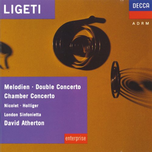 Aurèle Nicolet, Heinz Holliger, London Sinfonietta, David Atherton - Ligeti: Melodien, Double Concerto, Chamber Concerto (2011)