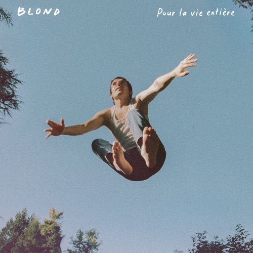 blond - Pour la vie entière (2022) Hi-Res