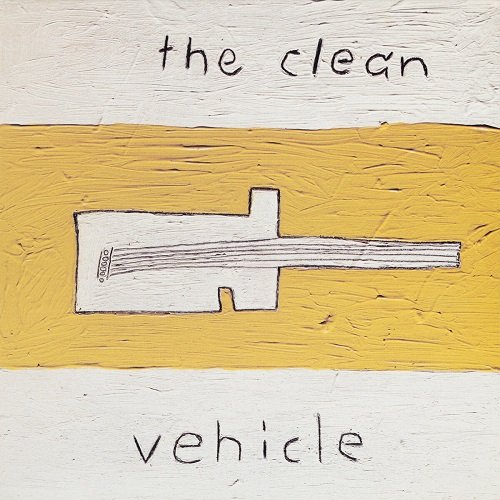 The Clean - Vehicle (1990)