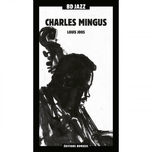 Charles Mingus - BD Music & Louis Joos Present: Charles Mingus (2CD) (2005) FLAC