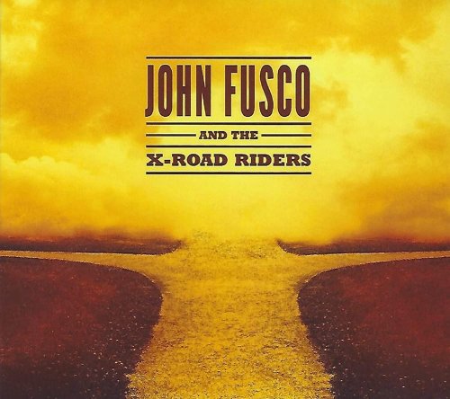 John Fusco - John Fusco And The X-road Riders (2019) [Hi-Res]