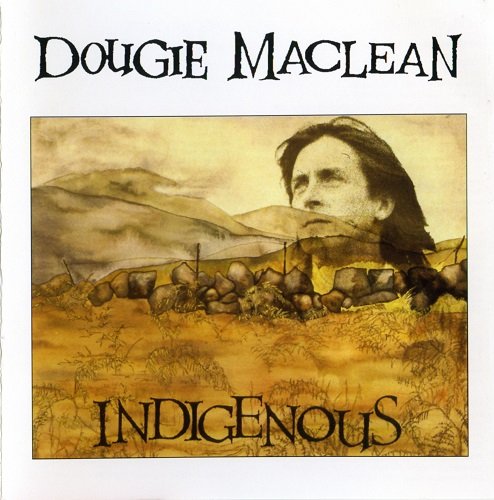Dougie MacLean - Indigenous (1991)