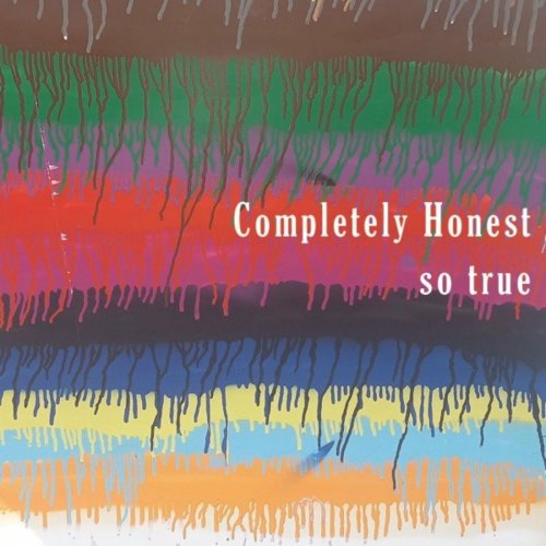 Completely Honest - So True (2022)