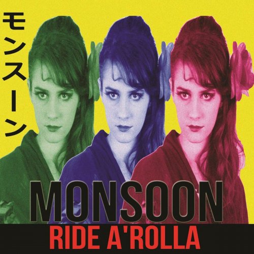 Monsoon - Ride A' Rolla (2015)
